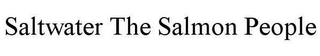 SALTWATER THE SALMON PEOPLE