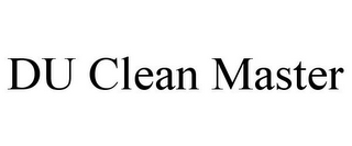 DU CLEAN MASTER