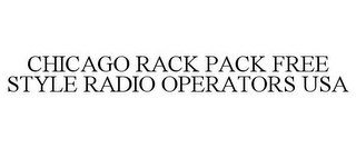 CHICAGO RACK PACK FREE STYLE RADIO OPERATORS USA