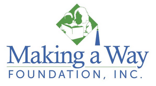 MAKING A WAY FOUNDATION, INC.