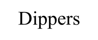 DIPPERS