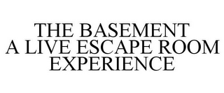 THE BASEMENT A LIVE ESCAPE ROOM EXPERIENCE