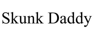 SKUNK DADDY