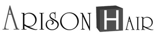 ARISON HAIR