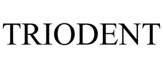 TRIODENT