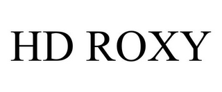 HD ROXY