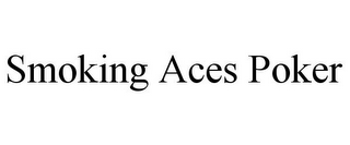 SMOKING ACES POKER