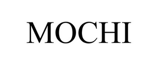 MOCHI