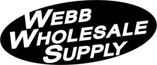 WEBB WHOLESALE SUPPLY