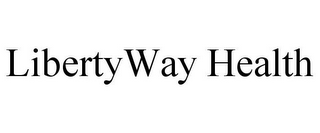 LIBERTYWAY HEALTH