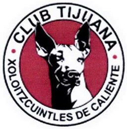 CLUB TIJUANA XOLOITZCUINTLES DE CALIENTE