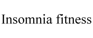 INSOMNIA FITNESS