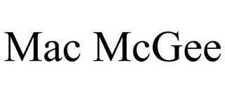 MAC MCGEE