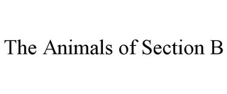 THE ANIMALS OF SECTION B