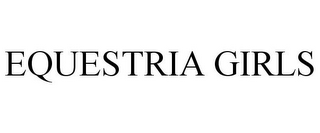 EQUESTRIA GIRLS