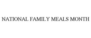 NATIONAL FAMILY MEALS MONTH