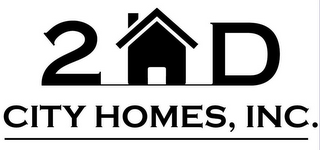 2 D CITY HOME, INC.