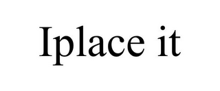 IPLACE IT