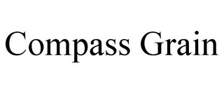 COMPASS GRAIN