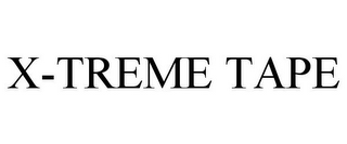 X-TREME TAPE