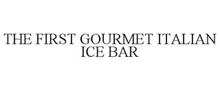 THE FIRST GOURMET ITALIAN ICE BAR