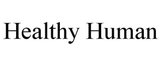 HEALTHY HUMAN