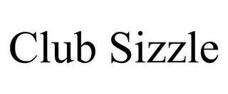 CLUB SIZZLE