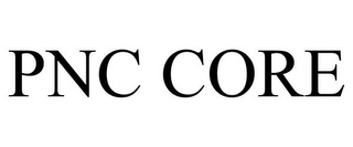 PNC CORE