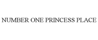 NUMBER ONE PRINCESS PLACE