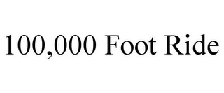 100,000 FOOT RIDE