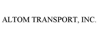 ALTOM TRANSPORT, INC.