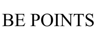 BE POINTS