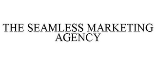 THE SEAMLESS MARKETING AGENCY