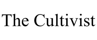 THE CULTIVIST