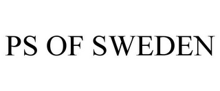 PS OF SWEDEN