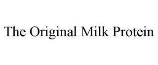 THE ORIGINAL MILK PROTEIN