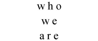 WHO WE ARE