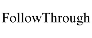 FOLLOWTHROUGH