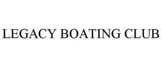 LEGACY BOATING CLUB