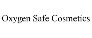 OXYGEN SAFE COSMETICS