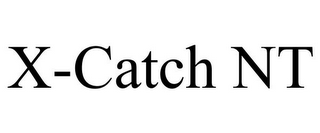 X-CATCH NT