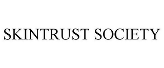 SKINTRUST SOCIETY