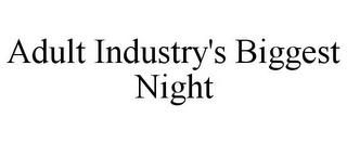 ADULT INDUSTRY'S BIGGEST NIGHT