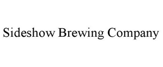 SIDESHOW BREWING COMPANY