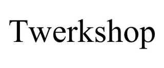 TWERKSHOP