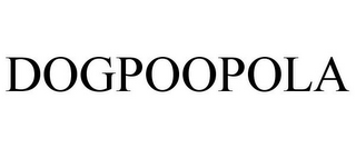 DOGPOOPOLA