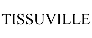 TISSUVILLE
