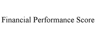 FINANCIAL PERFORMANCE SCORE