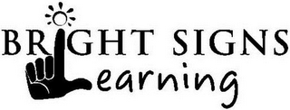 BRIGHT SIGNS LEARNING