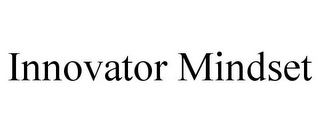 INNOVATOR MINDSET